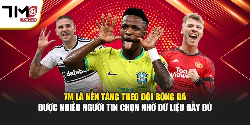 7M | 7MCN Trang Tỷ Số Bóng Đá Trực Tuyến Uy Tín 7M là nền tảng theo dõi bóng đá được nhiều người tin chọn nhờ dữ liệu đầy đủ