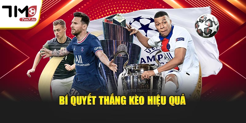 Bí quyết thắng kèo hiệu quả