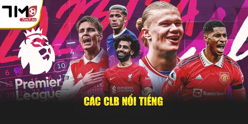 Các CLB nổi tiếng