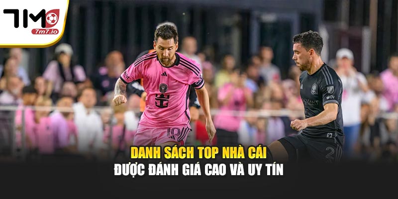 Danh sách top nhà cái được đánh giá cao và uy tín
