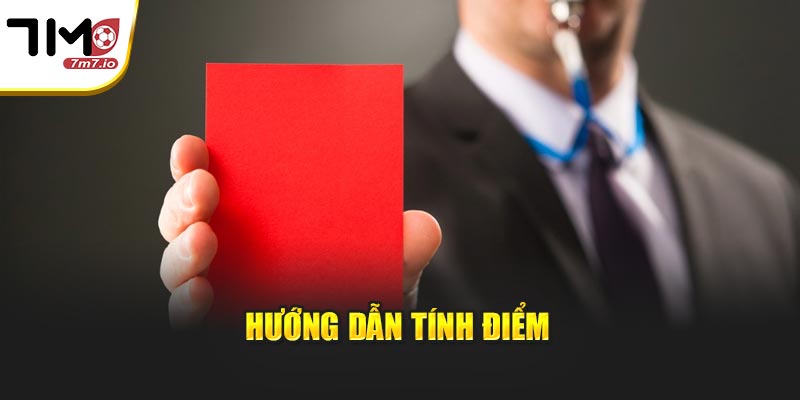Kèo Thẻ Phạt Là Gì? Cẩm Nang Soi Kèo Chi Tiết Tại 7M Hướng dẫn tính điểm