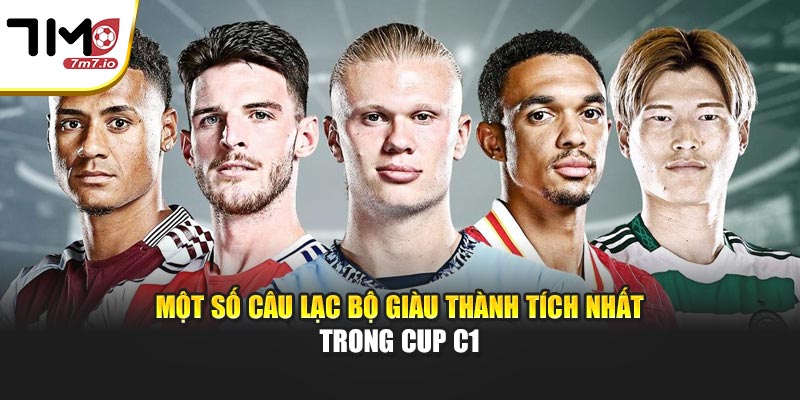 Một số câu lạc bộ giàu thành tích nhất trong Cup C1